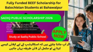 Sadiq Public School Scholarship 2026 fully funded opportunity for talented students of Balochistan