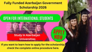 Apply now for Azerbaijan Government Scholarship 2026 fully funded study in Azerbaijan