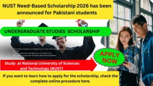 NUST Need Based Scholarship 2026 announced for Pakistani students to study undergraduate programs at National University of Sciences and Technology Pakistan