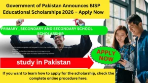 BISP Educational Scholarships 2026 announced for primary secondary and higher secondary students in Pakistan