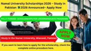 Namal University Scholarships 2026 announced for Pakistani students with fully funded and need based financial aid opportunities