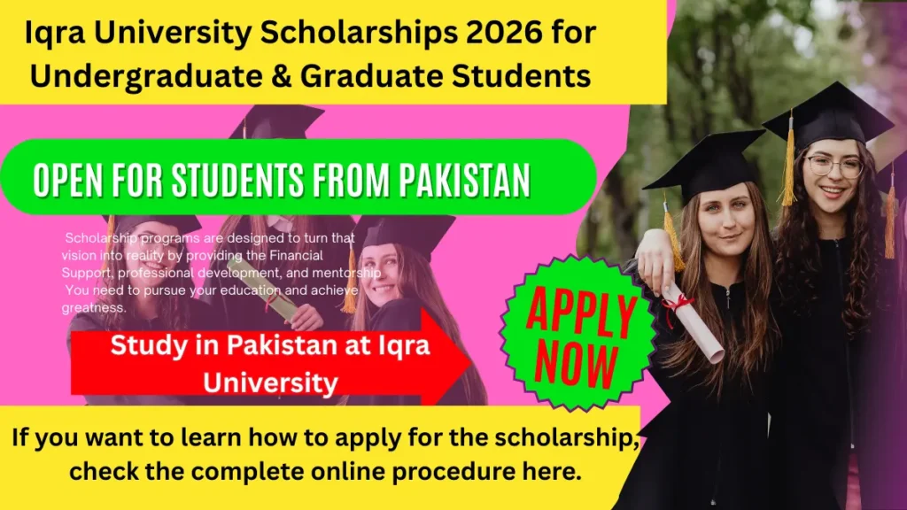 Iqra University Scholarships 2026 apply now for undergraduate and graduate students in Pakistan